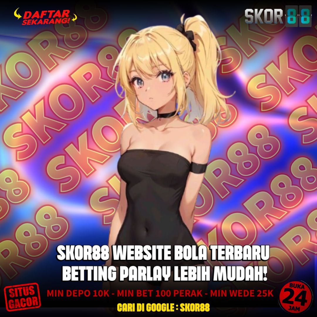 Situs SKOR88 2025 Terpercaya